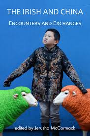The Irish and China : Encounters and Exchanges