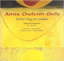 Amra Choluim Chille, Dallán's Elegy for Columba