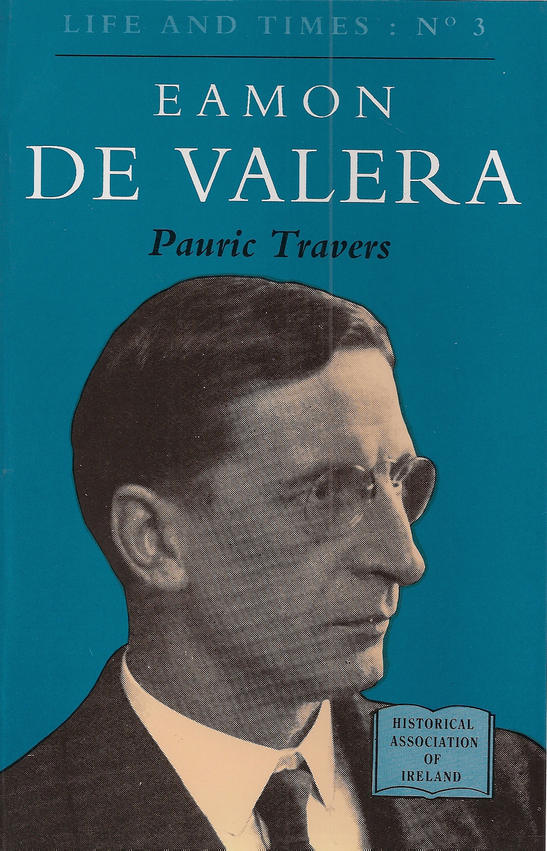 Eamon De Valera (Life and Times: 3)