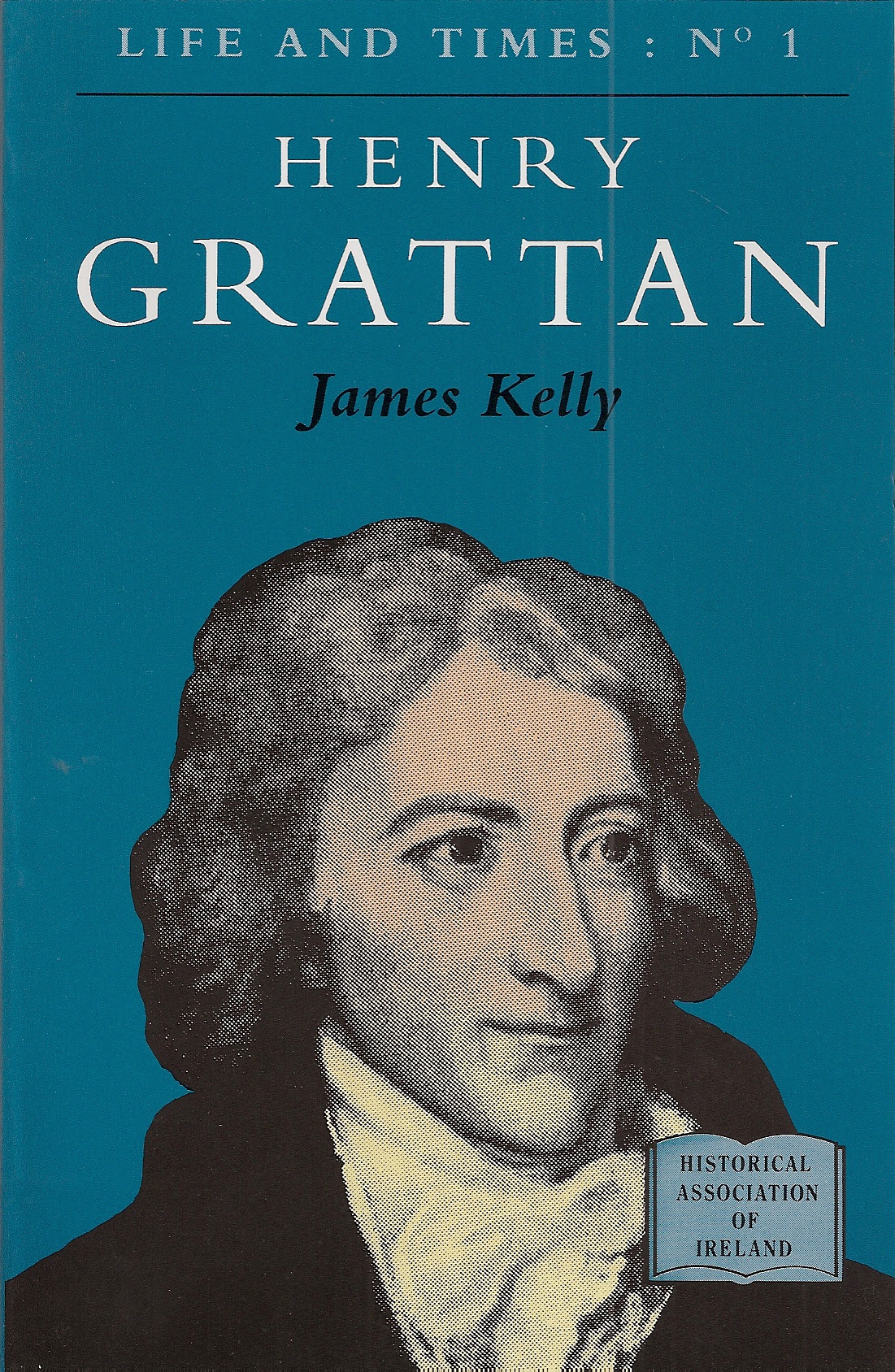 Henry Grattan (Life and Times 1)