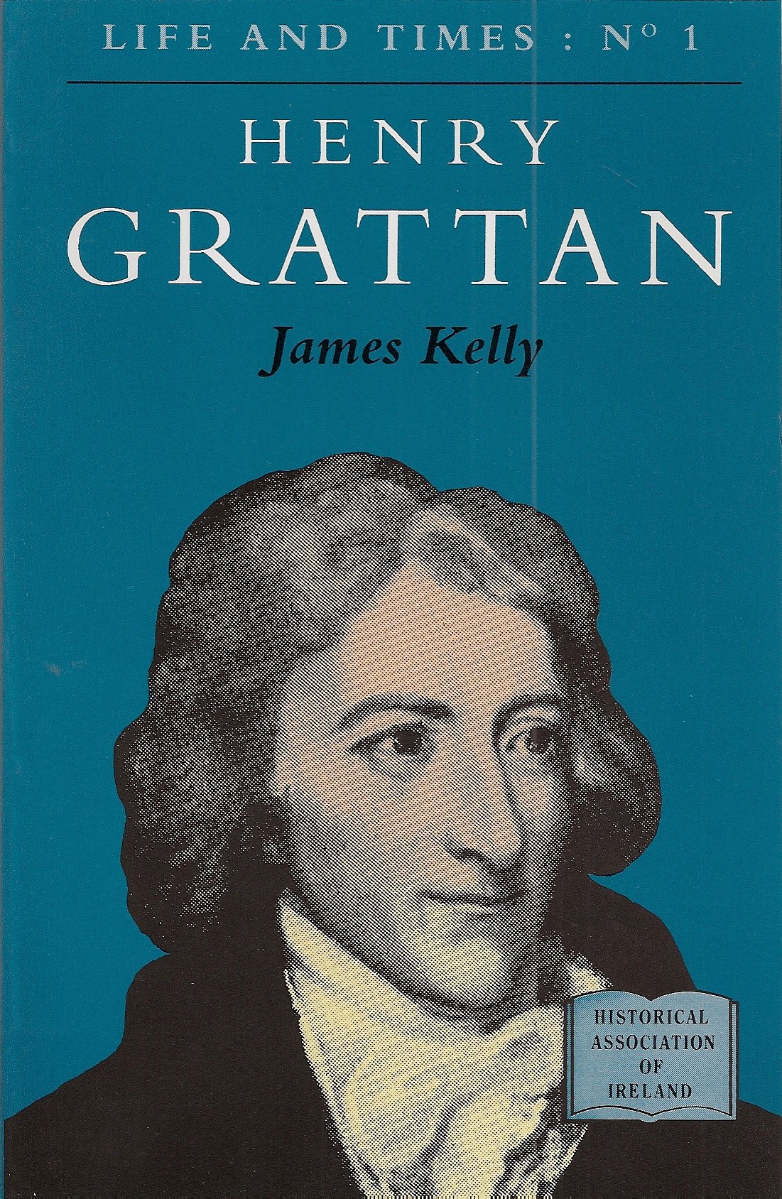 Henry Grattan (Life and Times Series)