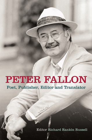 Peter Fallon: Poet, Publisher, Editor and Translator (Hardback)