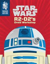 Star Wars R2-D2's Droid Workshop: Make Your Own R2-D2: Press Out and Play
