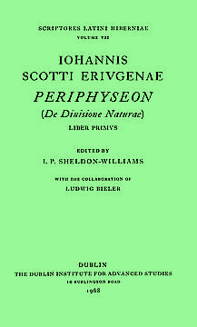 Iohannis Scotti Eriugenae Periphyseon (De diuisione naturae): Liber quartus xiii
