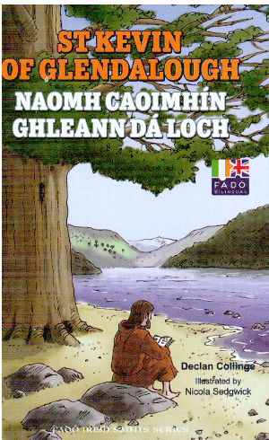 St Kevin of Glendalough (Naomh Caoimhín Ghleann Da Loch (Fadó Series)