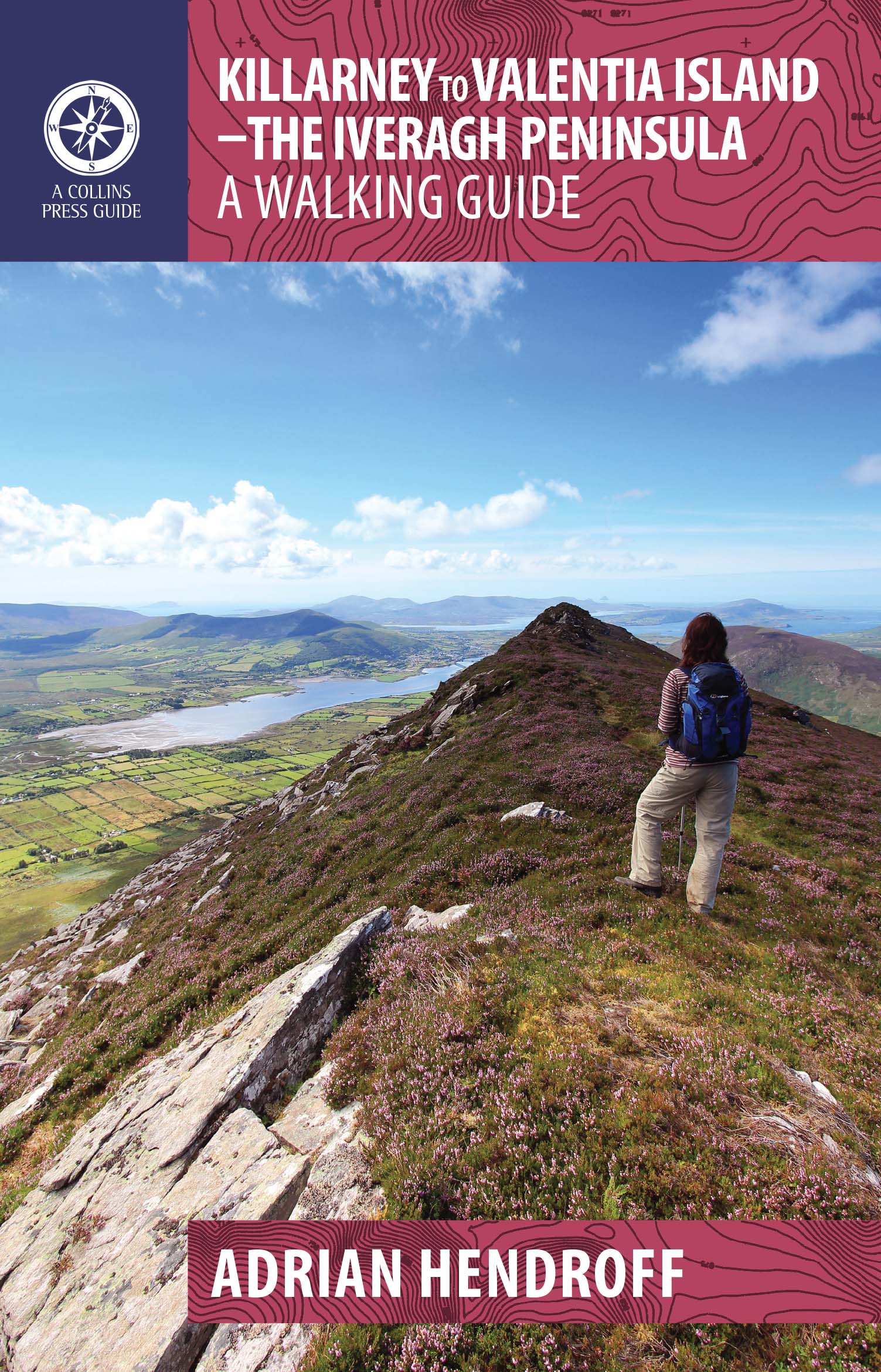 Killarney to Valentia Island The Iveragh Peninsula: A Walking Guide