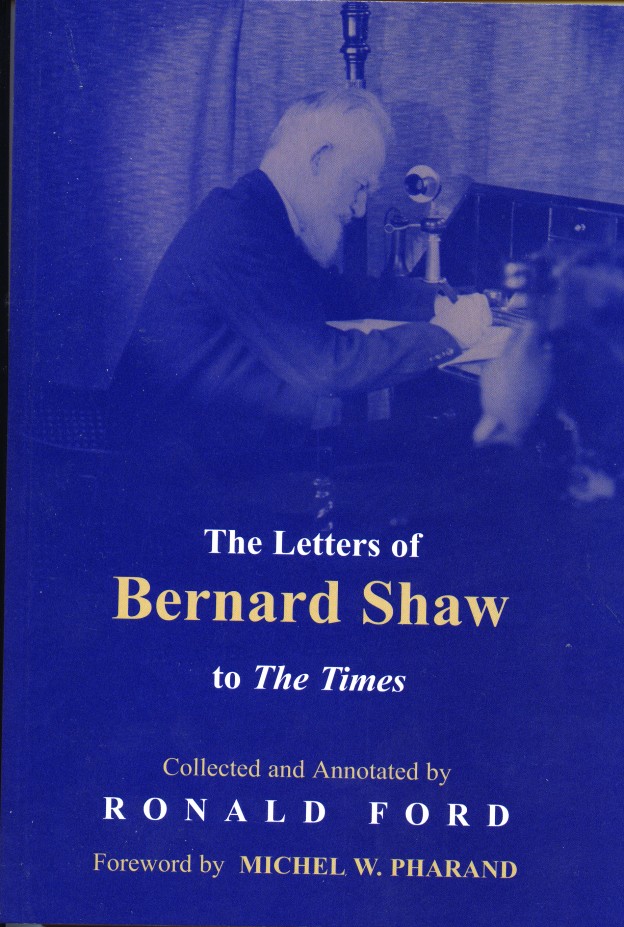 The Letters Of Bernard Shaw To The Times