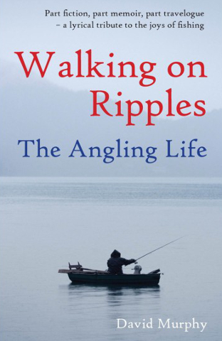 Walking on Ripples - The Angling Life