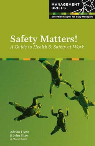 Safety Matters: A Guide to Health & Safety at Work