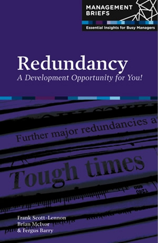 Redundancy: A Development Opportunity for You