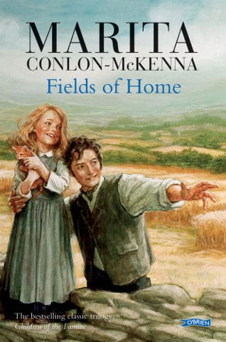 Marita Conlon-McKenna : Fields Of Home (Under the Hawthorn Tree Book 3)