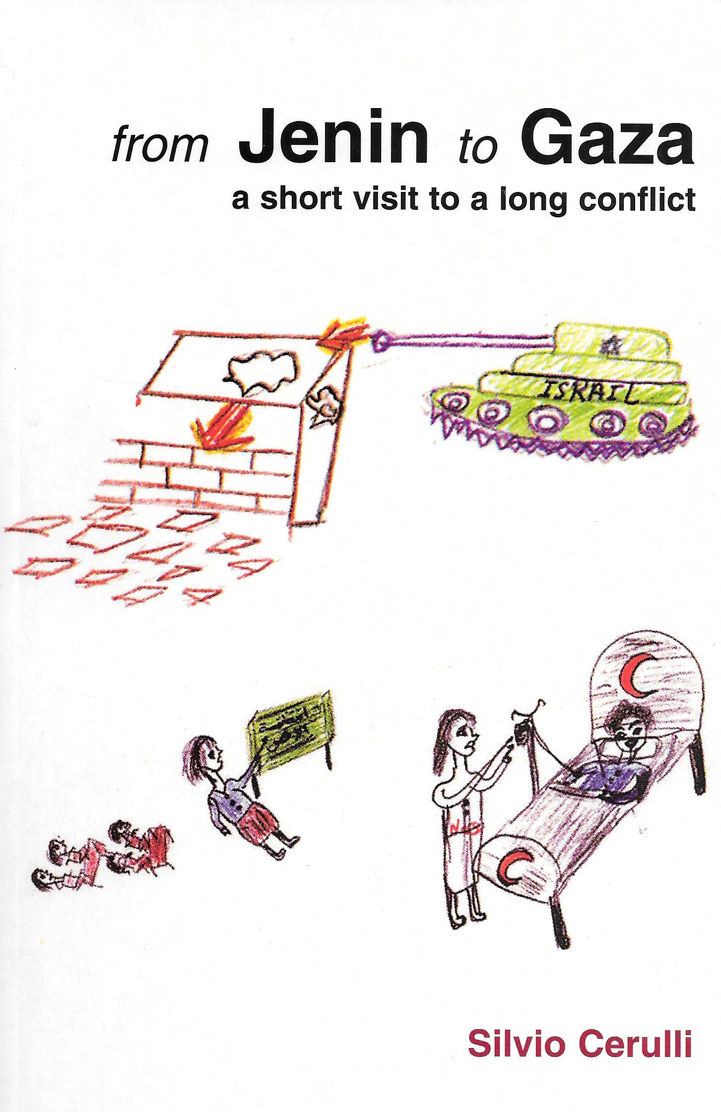 From Jenin to Gaza: A Short Visit to a Long Conflict