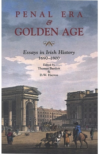 Penal Era and Golden age: Essays in Irish history 1690-1800