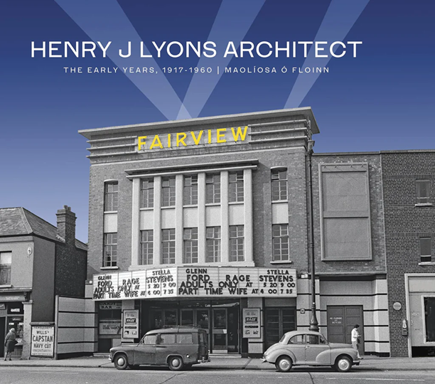 HENRY J LYONS ARCHITECT The early years 1917-1960 (Hardback)