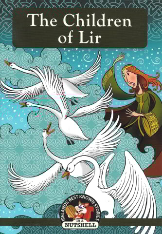 The Children of Lir (In a Nutshell Series)