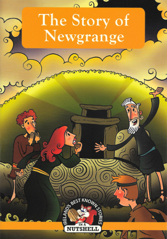 The Story of Newgrange (In a Nutshell Series)
