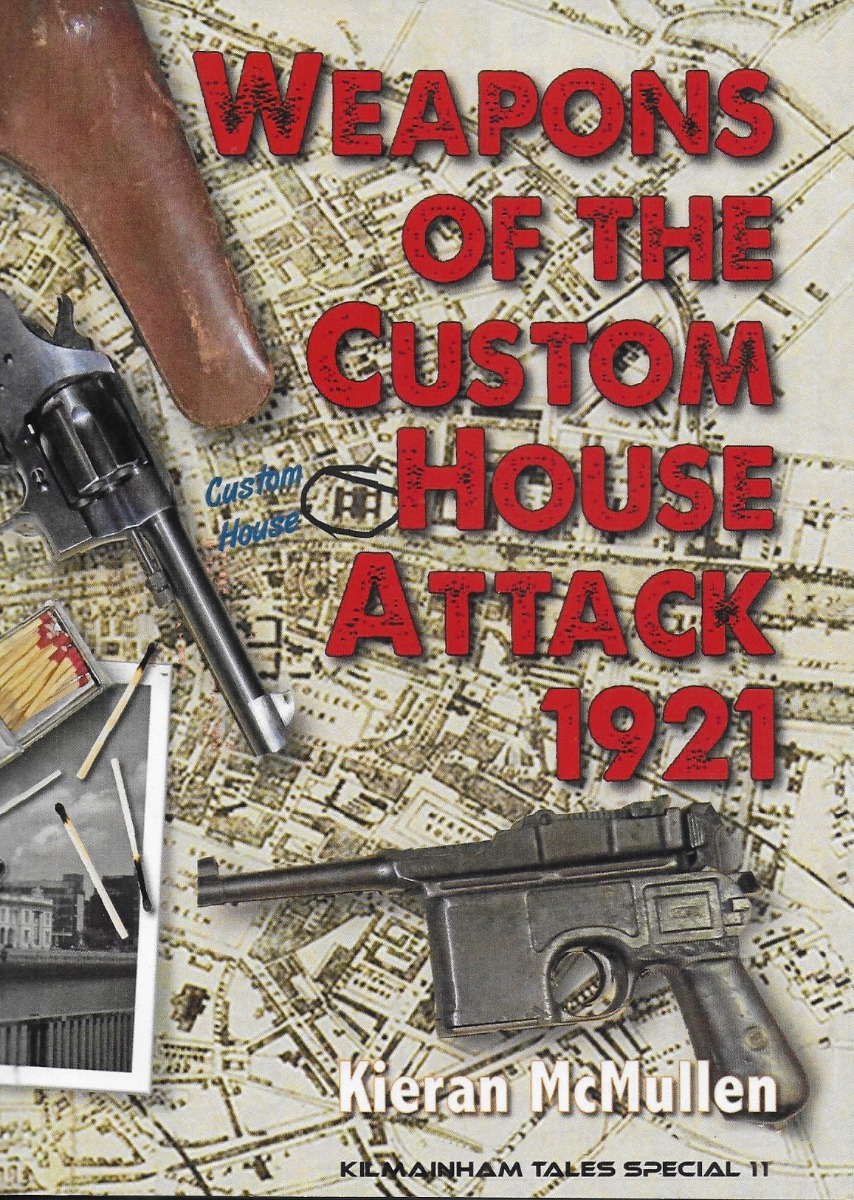 Weapons of the Custom House Attack 1921