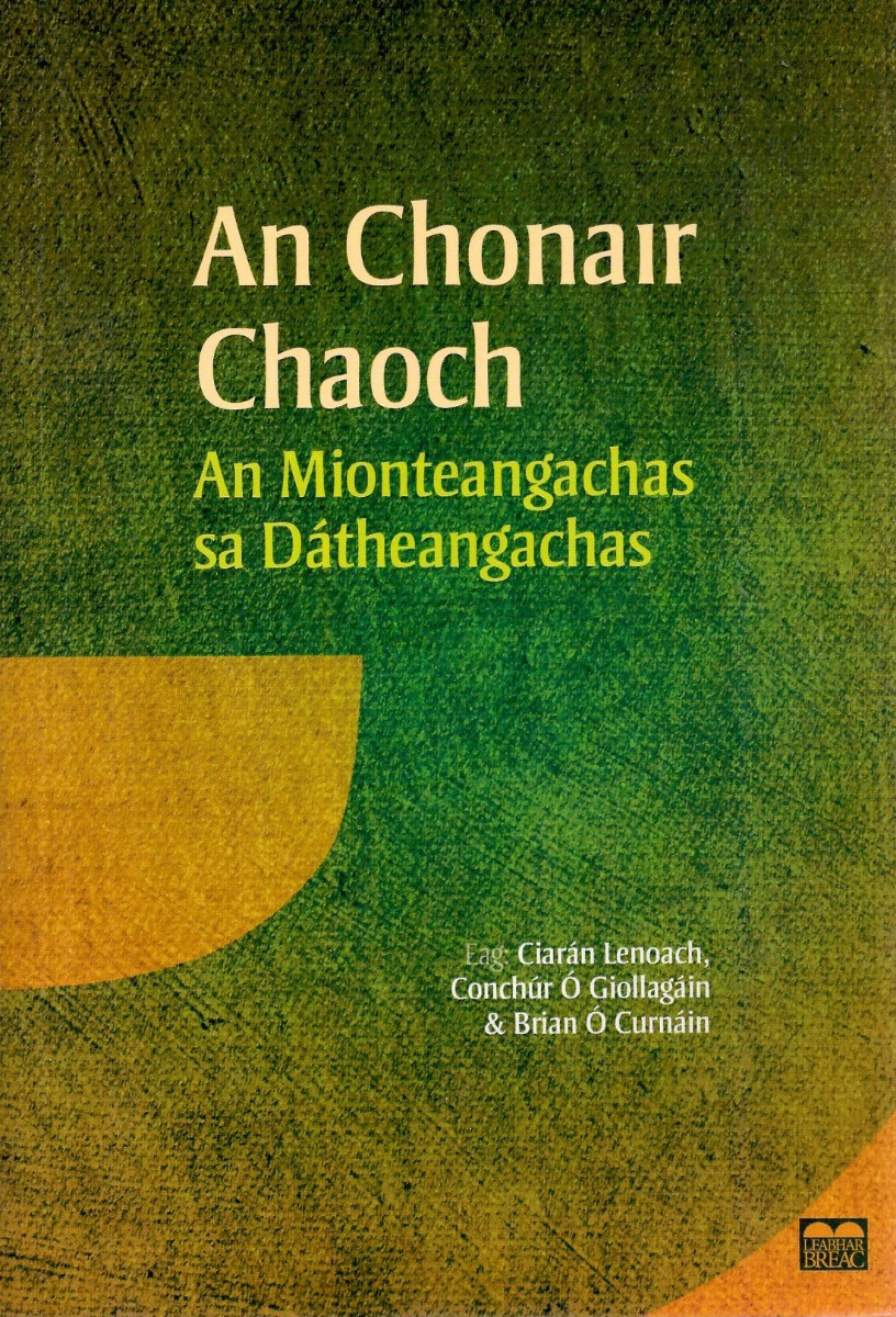 An Chonair Chaoch: An Mionteangachas sa Dátheangachas