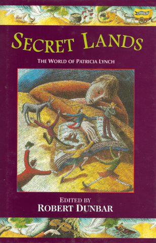 Secret Lands: The World of Patricia Lynch