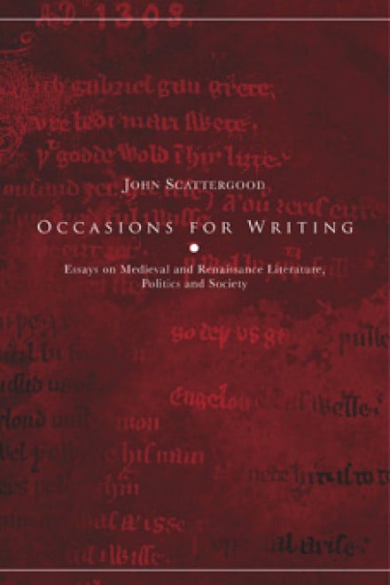 Occasions for Writing: Essays on Medieval and Renaissance Literature, Politics and Society (Hardback)