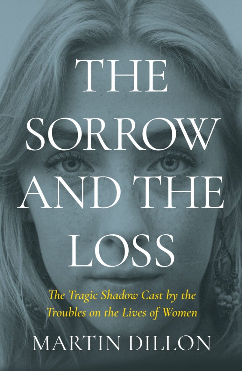 The Sorrow and the Loss: The Tragic Shadow Cast by the Troubles on the Lives of Women