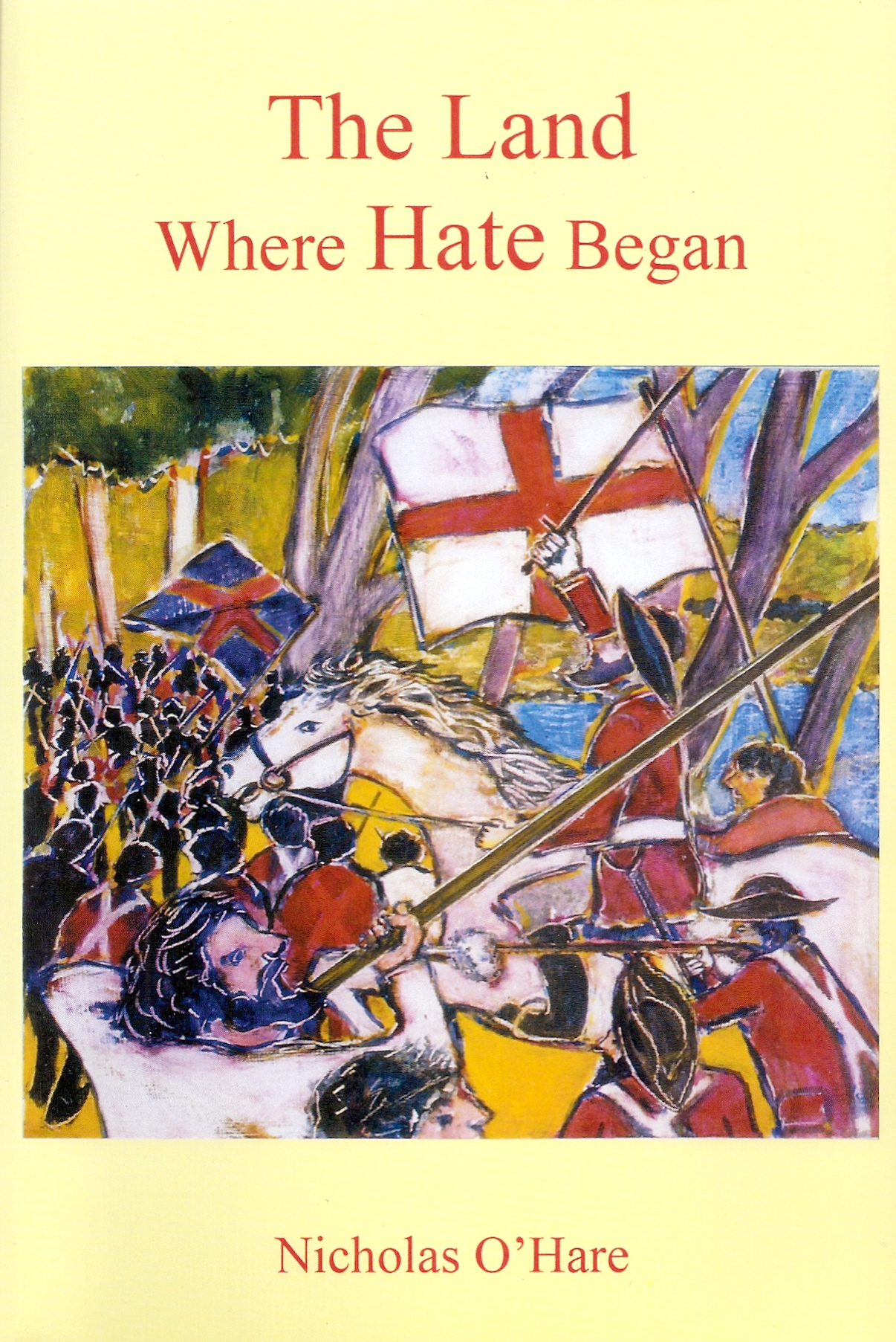 The Land Where Hate Began