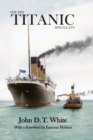 The RMS Titanic Miscellany (Paperback)