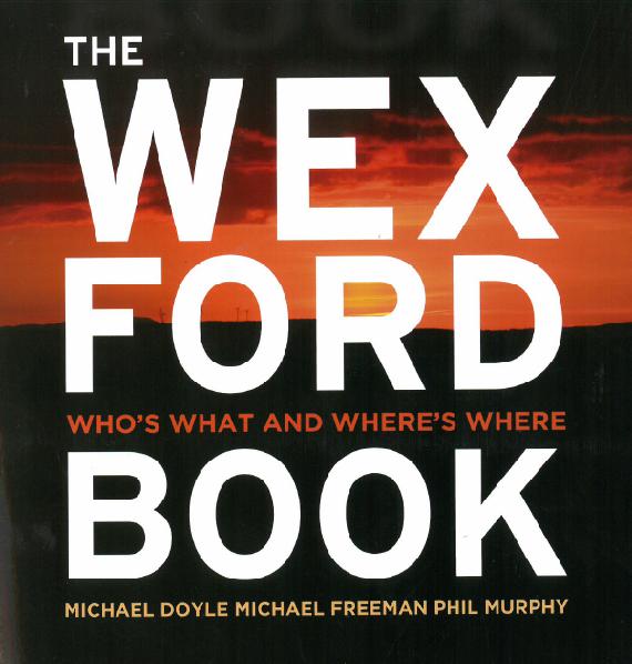 The Wexford Book : Who's What and Where's Where (Paperback)